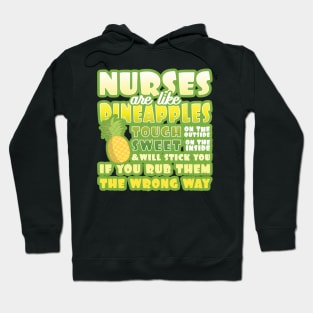 'Nurses Are Like Pineapples' Awesome Nurse Gift Hoodie